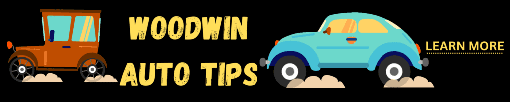 Woodwin Auto Tips - automotive tips for beginners